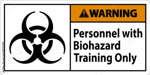 Warning Label Personnel With Biohazard Training Only