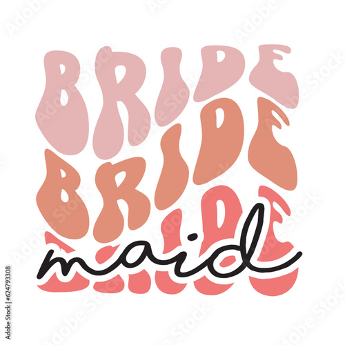 Retro Bridal Party SVG Bundle | Groovy Bachelorette Shirt SVG | Bridesmaids shirts | Retro Wedding Party SVG,Groovy Bride Svg Bundle, Retro Bridal Party Svg, Wedding Svg, Bridesmaid Svg, 