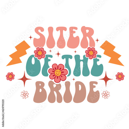Retro Bridal Party SVG Bundle | Groovy Bachelorette Shirt SVG | Bridesmaids shirts | Retro Wedding Party SVG,Groovy Bride Svg Bundle, Retro Bridal Party Svg, Wedding Svg, Bridesmaid Svg, 