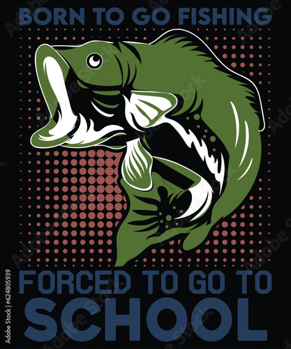 Born Go To Fishing  Forced Go To School