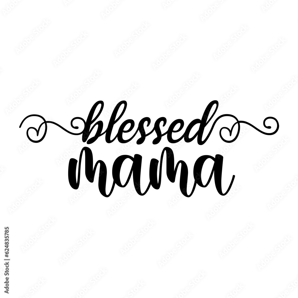blessed mama  