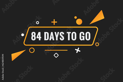 84 days to go countdown template. 84 day Countdown left days banner design
