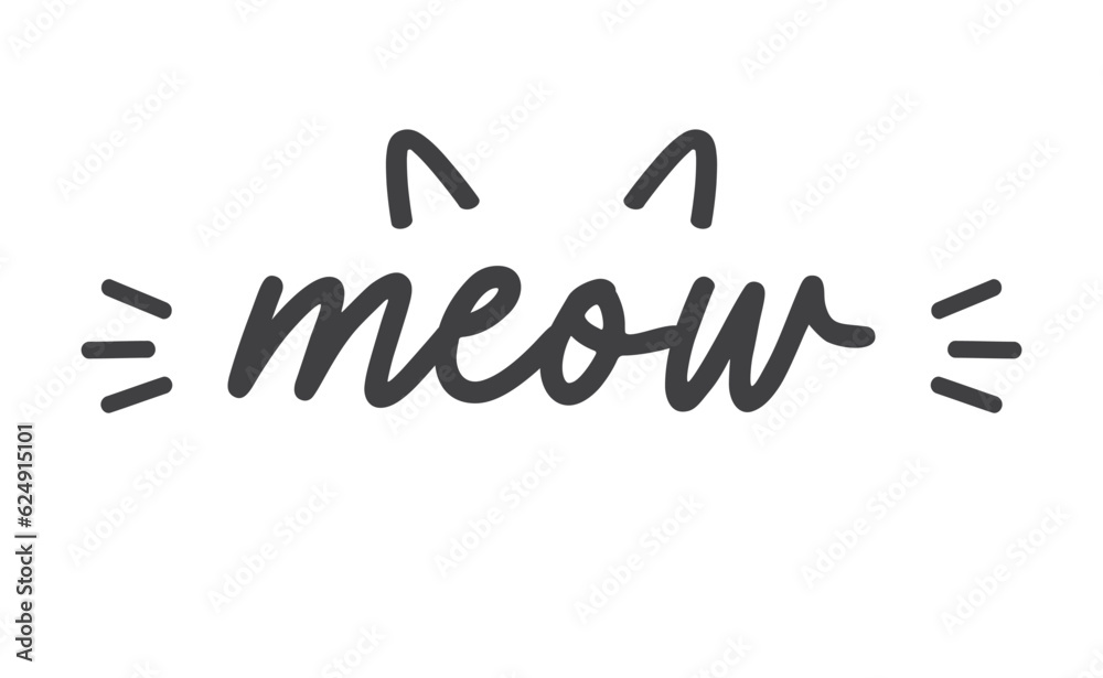Meow lettering with cat ears and whiskers. Cute design for feline lovers and cat moms. Meow lettering with cat ears and whiskers. Cute design for feline lovers and cat moms.