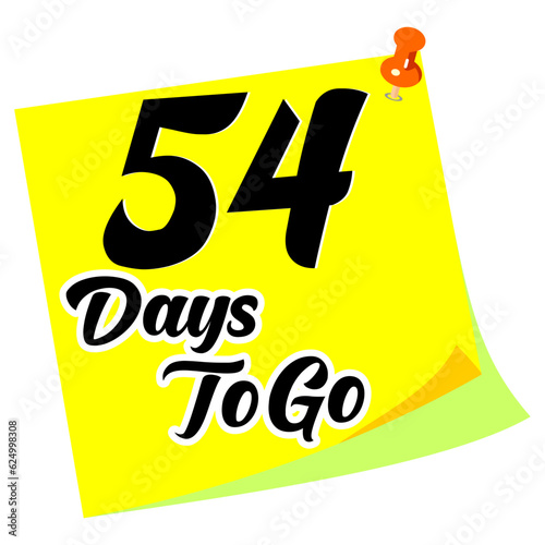 54 days to go sign label vector art illustration with fantastic font and nice note.eps