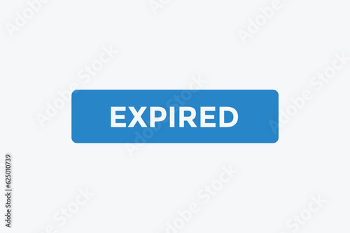 Expired button web banner templates. Vector Illustration 
