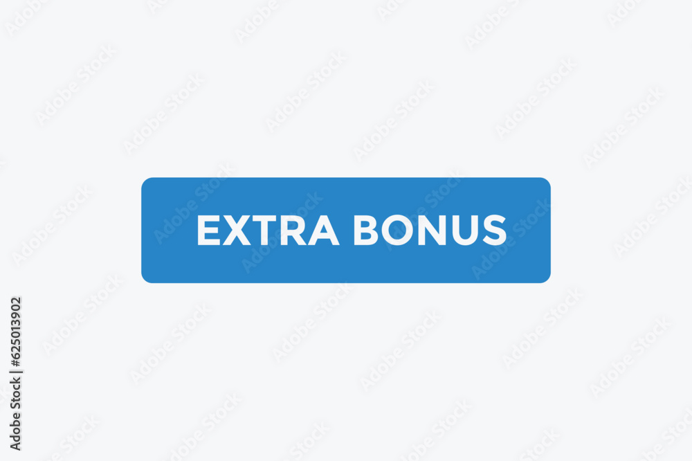 Extra bonus button web banner templates. Vector Illustration Extra bonus button web banner templates. Vector Illustration