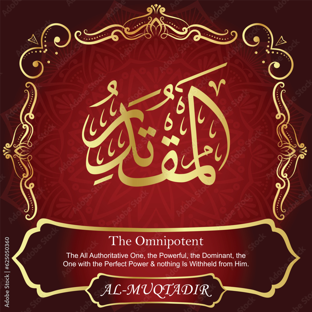 ٱلْمُقْتَدِرُ AL-MUQTADIR 99 Names of Allah Al Asma Ul Husna أسماء الله الحسنى Our Calligraphy is 100% Error free. All Tachkilat and all spelling are 100% correct. Use them with your eyes closed. ٱلْمُقْتَدِرُ AL-MUQTADIR 99 Names of Allah Al Asma Ul Husna أسماء الله الحسنى Our Calligraphy is 100% Error free. All Tachkilat and all spelling are 100% correct. Use them with your eyes closed.