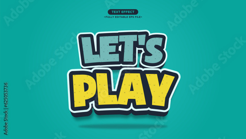 Let's Play Cartoon and Funny Style Vector Text Effect with Fully Editable