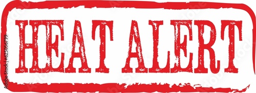 the words "heat alert" written in a red stamp