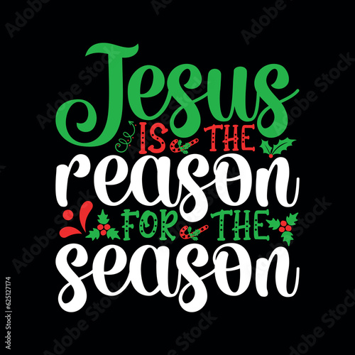 Jesus is the reason for the Season, christmas, christmas svg, merry christmas, xmas, santa claus, christmas season, christmas vacation, christmas 2023
