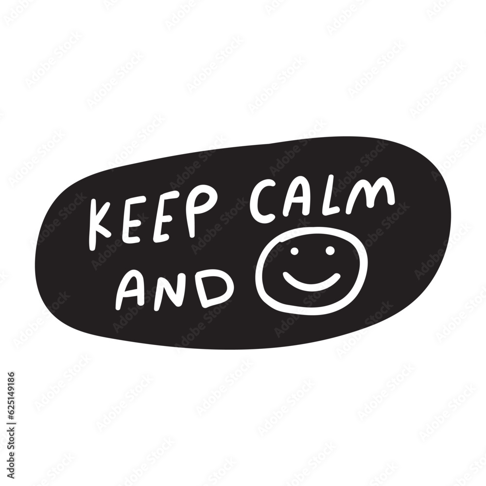 Keep calm and smile. Vector hand drawn design. Short phrase. Keep calm and smile. Vector hand drawn design. Short phrase.