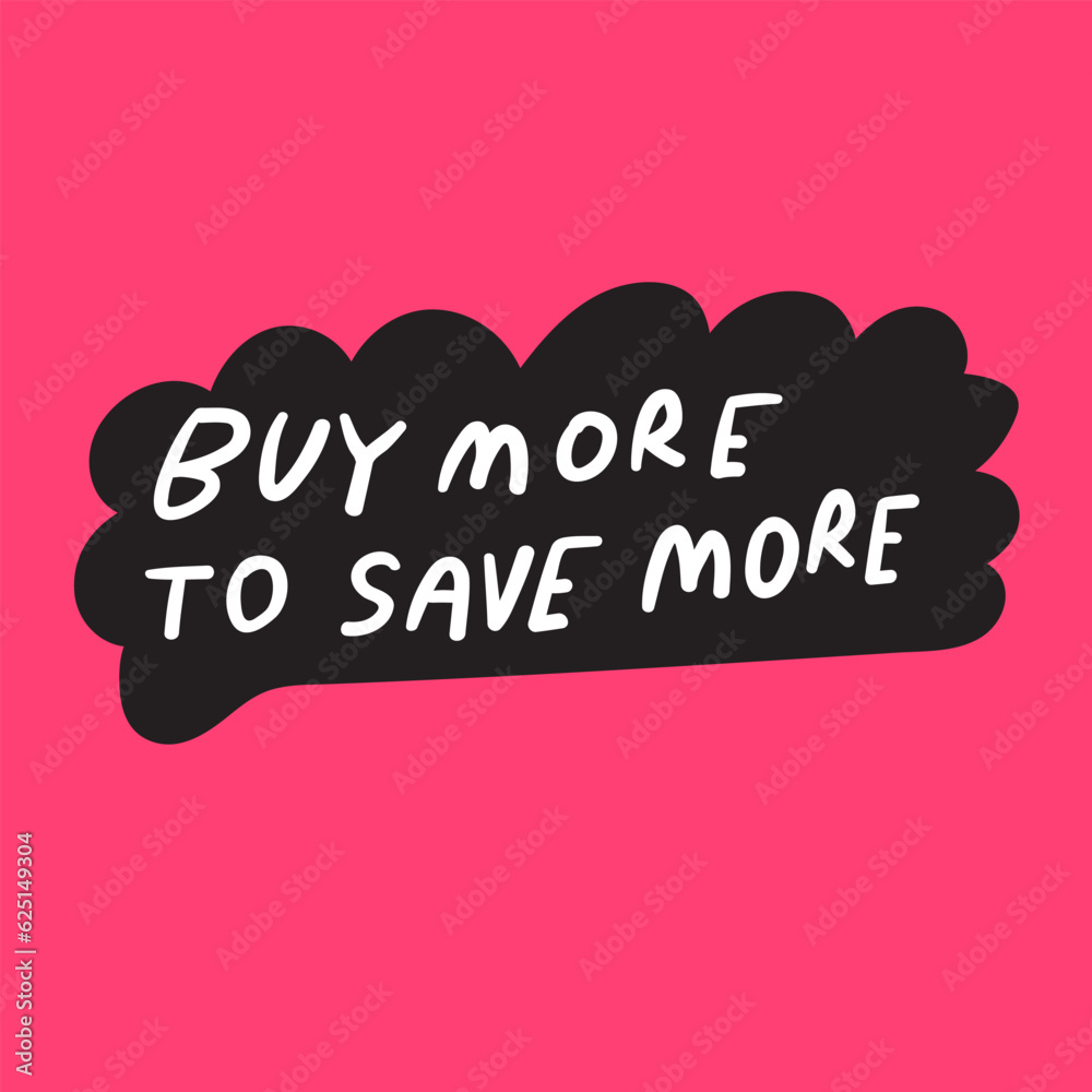 Fototapeta premium Buy more to save more. Business. Marketing concept. Illustration on red background.