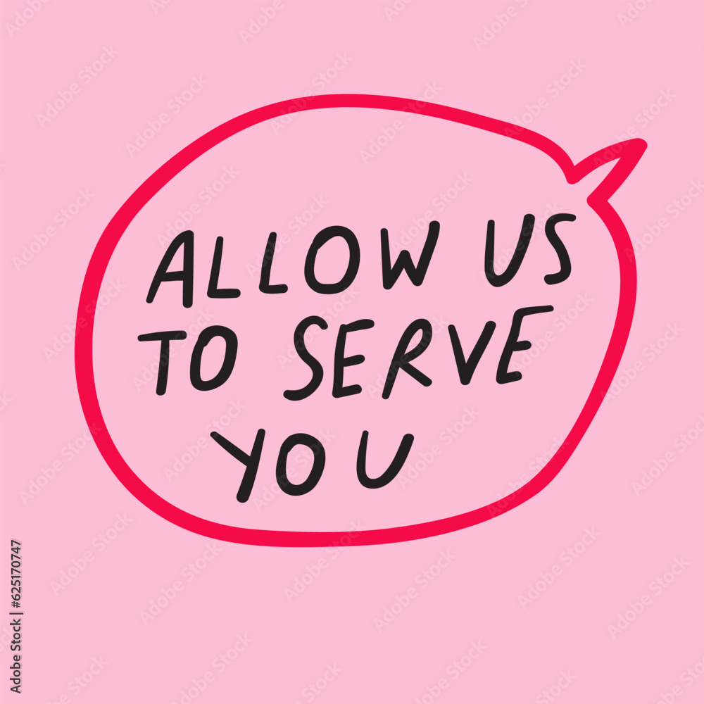 Allow us to serve you. Marketing concept. Illustration on pink background. Allow us to serve you. Marketing concept. Illustration on pink background.