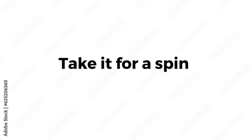 Take it for a spin Take it for a spin