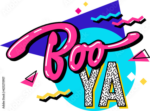 Boo-YA - bold creative 90s style slang lettering design. Isolated typography design element. Bright text on a trendy geometric background. Hand drawn inscription in free style script.