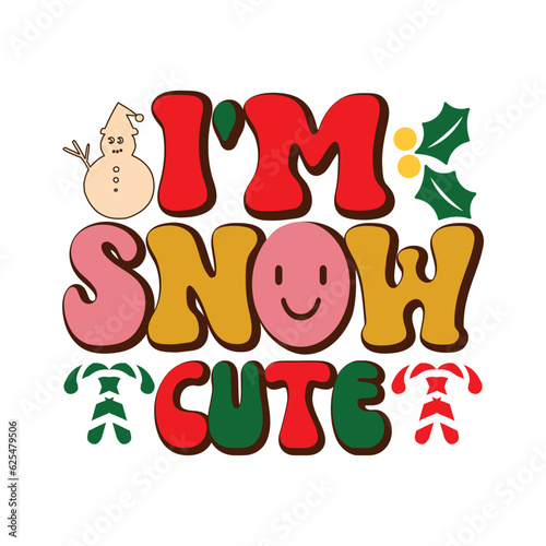 I’m Snow Cute, Retro svg design vector file