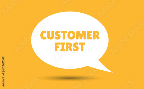 customer first speech bubble vector illustration. Communication speech bubble with customer first text photo