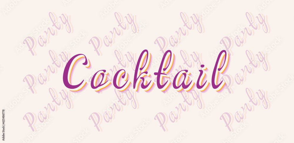 Cocktail party repeat word message. Vector decorative typography. Decorative typeset style. Latin script for headers. Trendy phrase stencil for graphic posters, banners, invitations texts