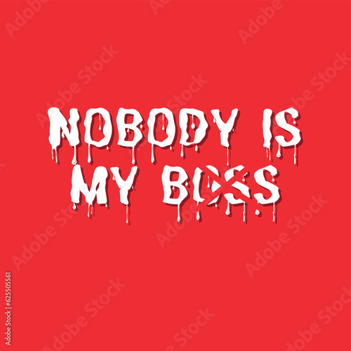 Motivation Tee Graphic No Body Is My Boss
