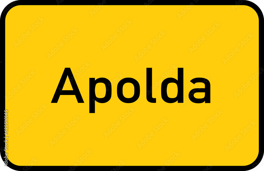 City sign of Apolda - Ortsschild von Apolda City sign of Apolda - Ortsschild von Apolda