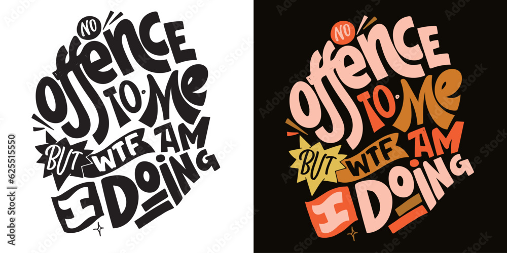 Funny hand drawn lettering quote. Cool phrase for print and poster design. Inspirational  slogan. Greeting card template. T-shirt design, mug print, tee design. Vector