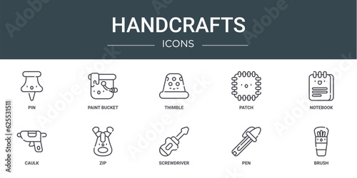 set of 10 outline web handcrafts icons such as pin, paint bucket, thimble, patch, notebook, caulk, zip vector icons for report, presentation, diagram, web design, mobile app