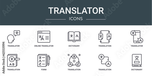 set of 10 outline web translator icons such as translator, online translator, dictionary, translation, translation, form vector icons for report, presentation, diagram, web design, mobile app