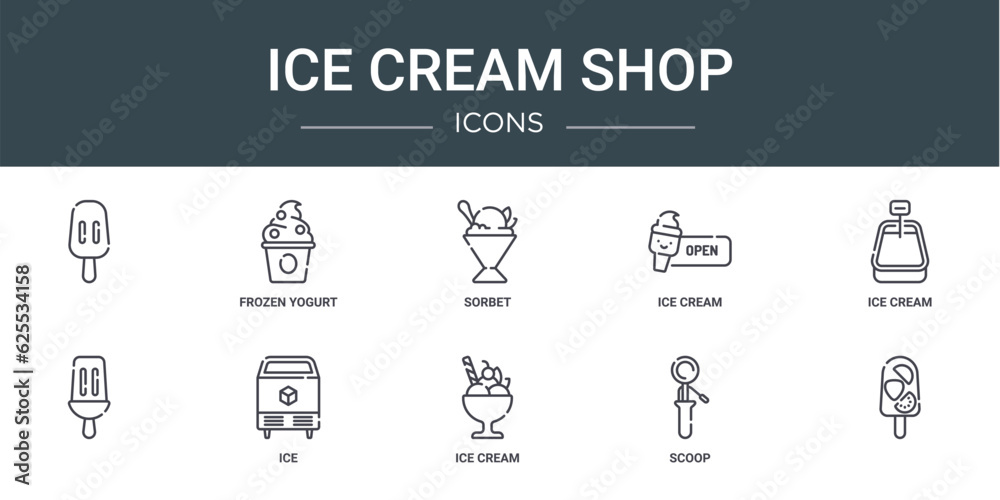 set of 10 outline web ice cream shop icons such as , frozen yogurt, sorbet, ice cream, ice cream, vector icons for report, presentation, diagram, web design, mobile