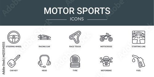 set of 10 outline web motor sports icons such as steering wheel, racing car, race track, motocross, starting line, car key, head vector icons for report, presentation, diagram, web design, mobile