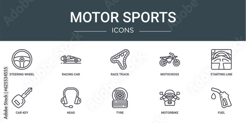 set of 10 outline web motor sports icons such as steering wheel, racing car, race track, motocross, starting line, car key, head vector icons for report, presentation, diagram, web design, mobile
