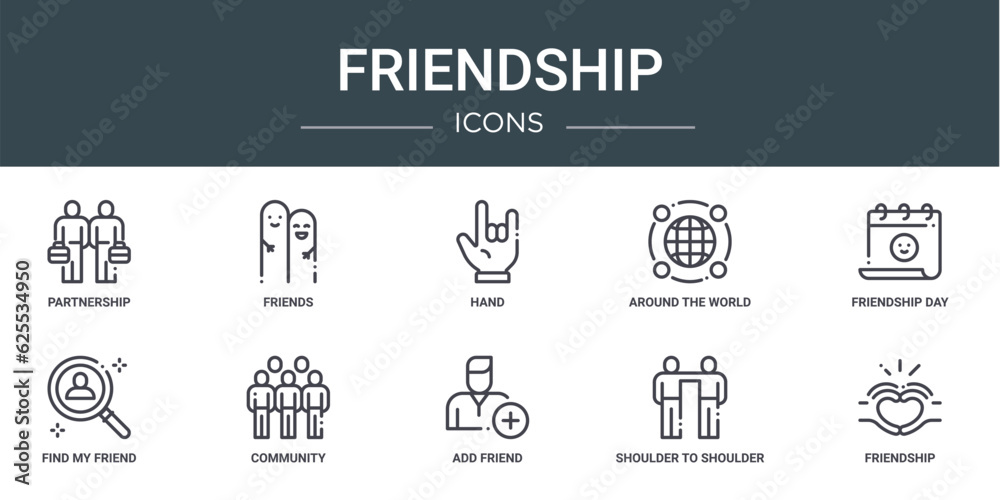 set of 10 outline web friendship icons such as partnership, friends, hand, around the world, friendship day, find my friend, community vector icons for report, presentation, diagram, web design,