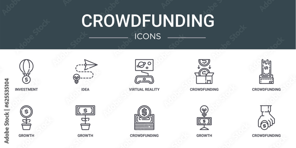 set of 10 outline web crowdfunding icons such as investment, idea, virtual reality, crowdfunding, crowdfunding, growth, growth vector icons for report, presentation, diagram, web design, mobile app