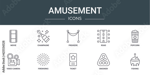 set of 10 outline web amusement icons such as movie, champagne, premiere, road, popcorn, video camera, fireworks vector icons for report, presentation, diagram, web design, mobile app