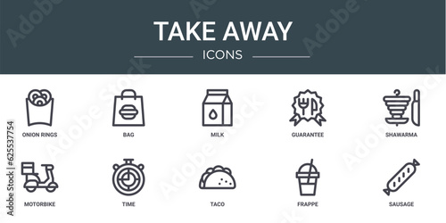 set of 10 outline web take away icons such as onion rings, bag, milk, guarantee, shawarma, motorbike, time vector icons for report, presentation, diagram, web design, mobile app