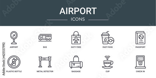 set of 10 outline web airport icons such as airport, bus, duty free, fast food, passport, plastic bottle, metal detector vector icons for report, presentation, diagram, web design, mobile app