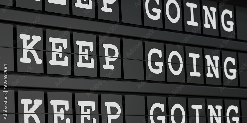 Keep going. Black timetable display with the text, good news in white letters. Continuity, motivation, positive emotion, inspiration, encouragement, head. 3D illustration Keep going. Black timetable display with the text, good news in white letters. Continuity, motivation, positive emotion, inspiration, encouragement, head. 3D illustration
