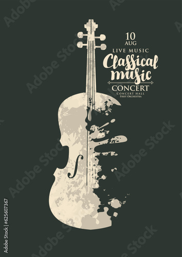 Poster of a classical music concert. Vector banner, flyer, invitation, ticket or advertising banner with abstract violin in the form of bright spots of paint