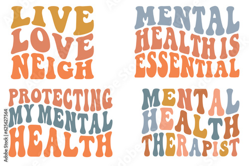 Live Love Neigh, Mental Health is Essential, Protecting My Mental Health, Mental Health Therapist retro wavy SVG bundle T-shirt