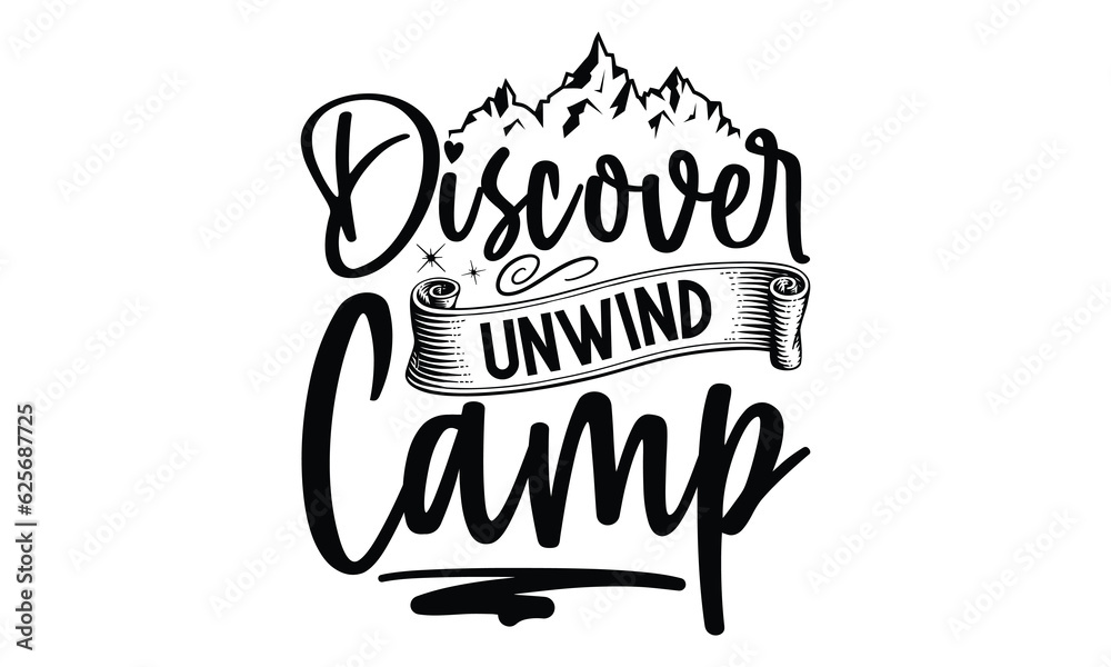 Discover Unwind Camp, Camping SVG Design, Print on T-Shirts, Mugs, best camping crafts, Wall Decals, Stickers, Birthday Party Decorations, Cuts and More Use. Discover Unwind Camp, Camping SVG Design, Print on T-Shirts, Mugs, best camping crafts, Wall Decals, Stickers, Birthday Party Decorations, Cuts and More Use.