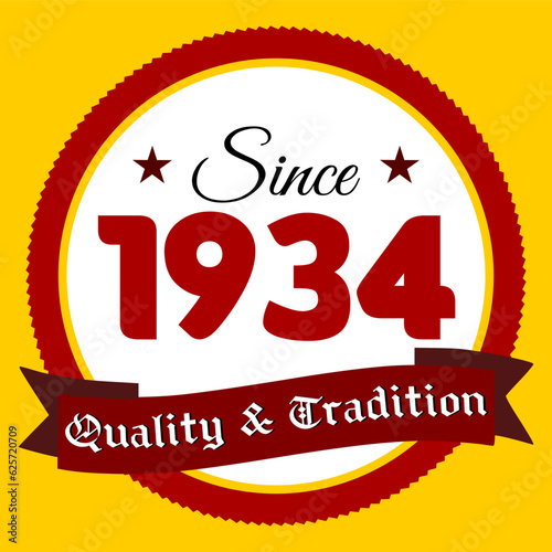 Since 1934, Quality and Tradition, yellow and red