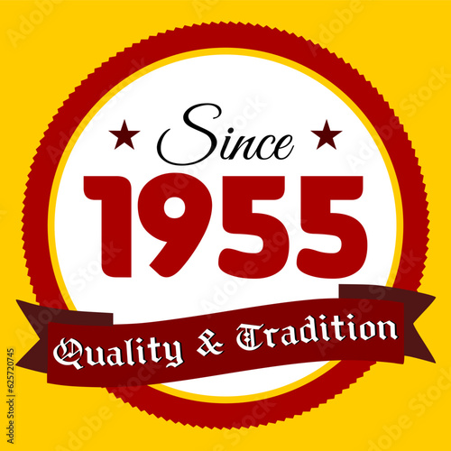 Since 1955, Quality and Tradition, yellow and red