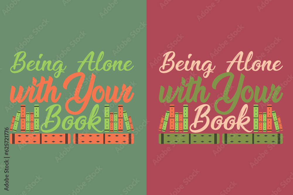 Being Alone With Your Book, Take a Look it's in a Book Shirt, Reading Vintage Retro Rainbow, Book Lover EPS JPG PNG, Gift For Book Lover, Book Sublimation Being Alone With Your Book, Take a Look it's in a Book Shirt, Reading Vintage Retro Rainbow, Book Lover EPS JPG PNG, Gift For Book Lover, Book Sublimation