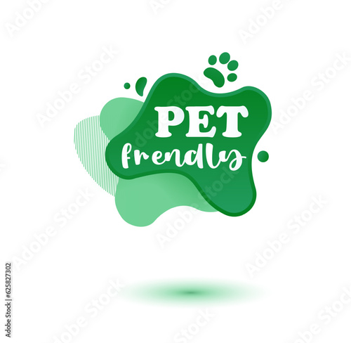 Pet friendly tag. Green label and stikers emblem with drops of paw for web and print tag. Pet friendly and care label. Vector illustration for you design.