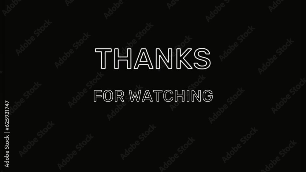 Animated Thanks For Watching with glowing text in bLack background Animated Thanks For Watching with glowing text in bLack background