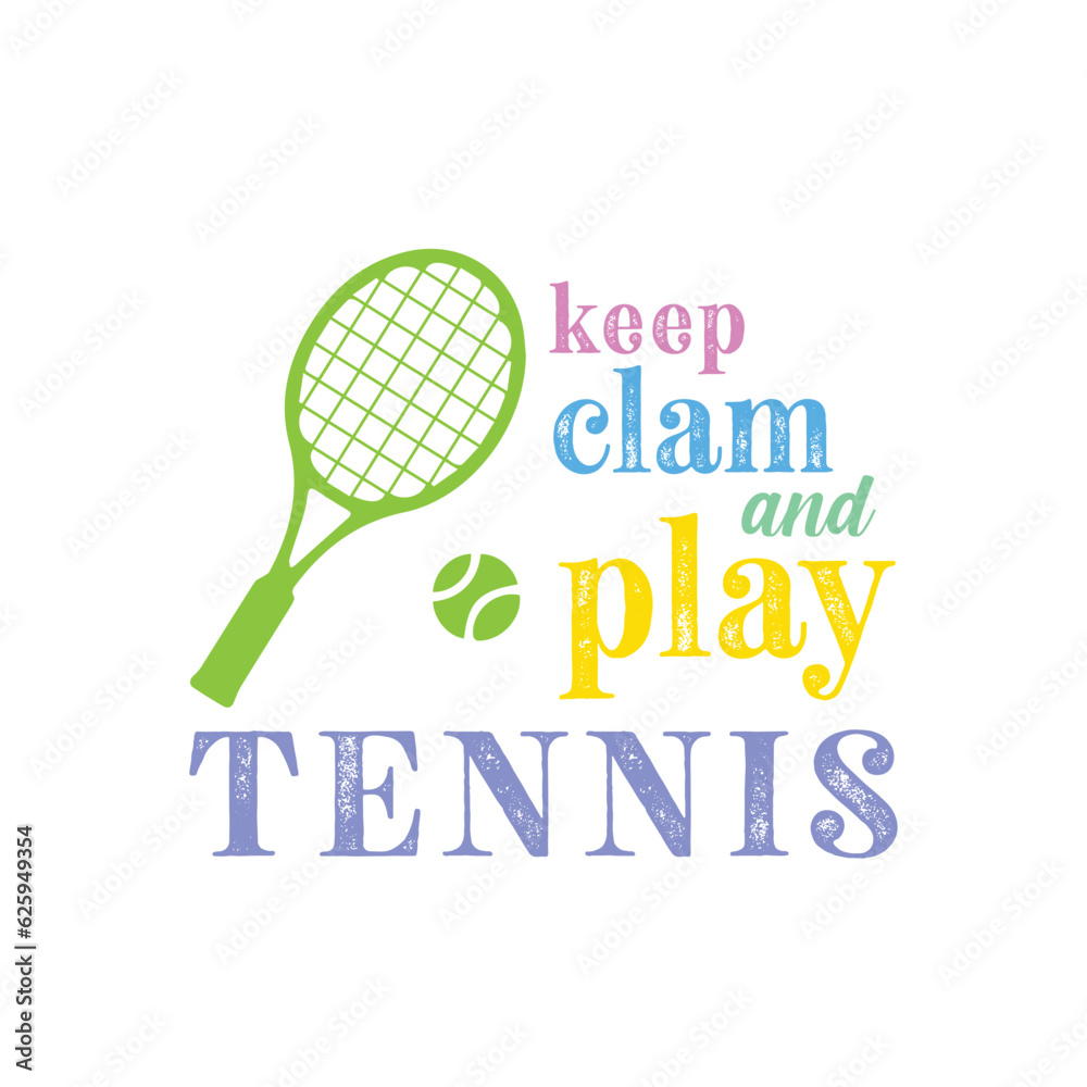 Keep Clam and Play Tennis. Tennis t shirt design. Vector Illustration quotes. Design template for t shirt lettering, typography, print, poster, banner, gift card, label, sticker, flyer, mug etc.