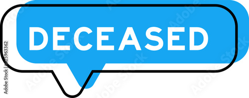 Speech banner and blue shade with word deceased on white background