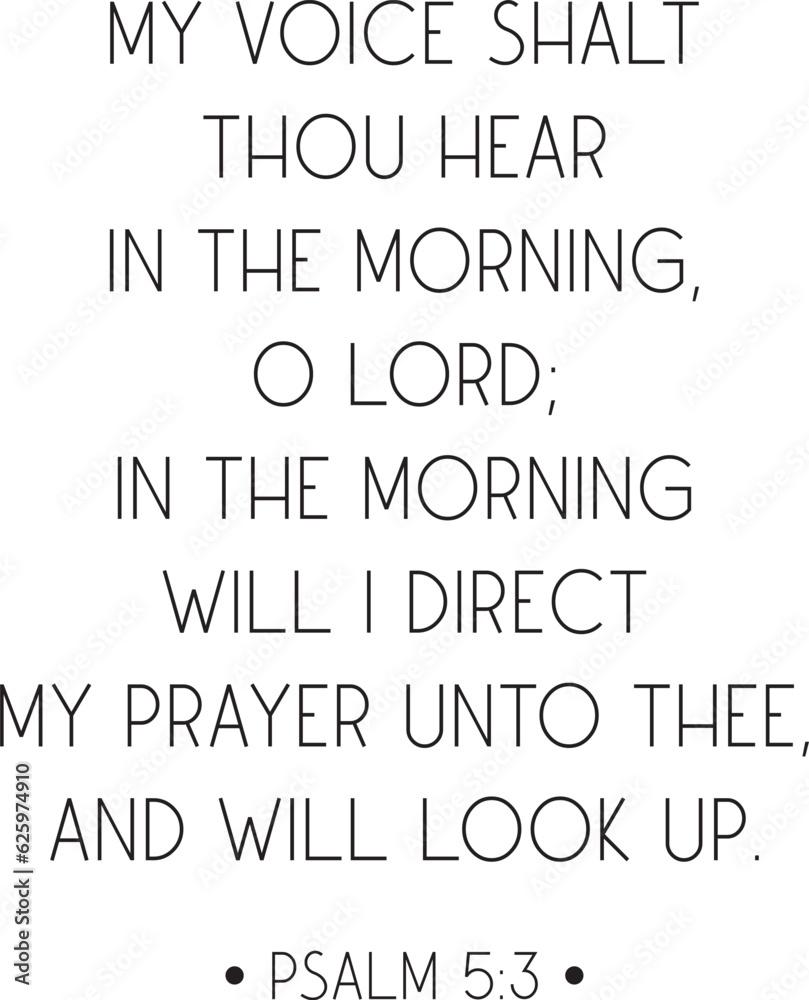 Encouraging Bible Verse, Psalm 5:3, scripture quote, Christian banner, vector illustration Encouraging Bible Verse, Psalm 5:3, scripture quote, Christian banner, vector illustration