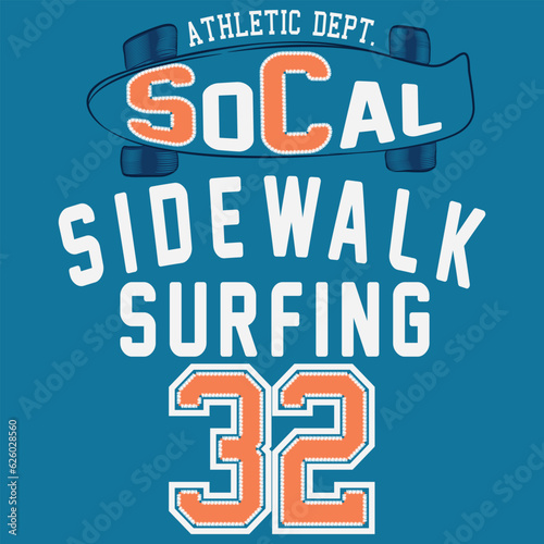 Skateboard with text So California Sidewalk surfing and text 32 embroidered surf fashion style.