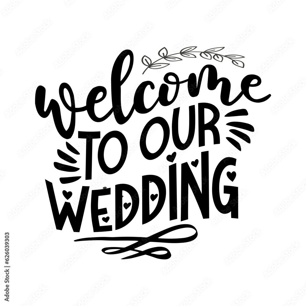 Welcome to Our Wedding Welcome to Our Wedding