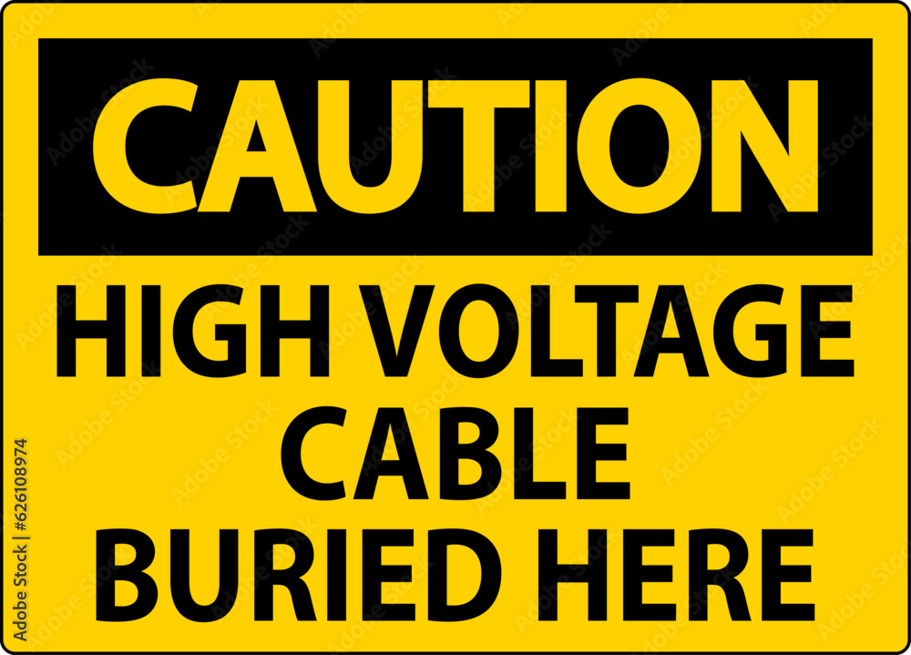 Caution Sign High Voltage Cable Buried Here On White Background